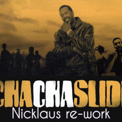 Mr C The Slide Man - Cha-Cha Slide (Nicklaus Re-Work)