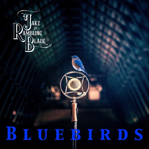 Bluebirds (feat. Michael Daves)