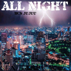 RCS jujuu- Up All Night