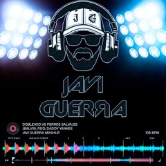 Doblexxo Vs Perros Salvajes - JBalvin, Feid, Daddy Yankee (Javi Guerra Mashup) 105 BPM COPYRIGHT
