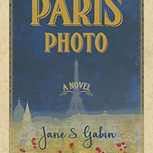 [FREE] EPUB 💝 The Paris Photo by  Jane S. Gabin [KINDLE PDF EBOOK EPUB]