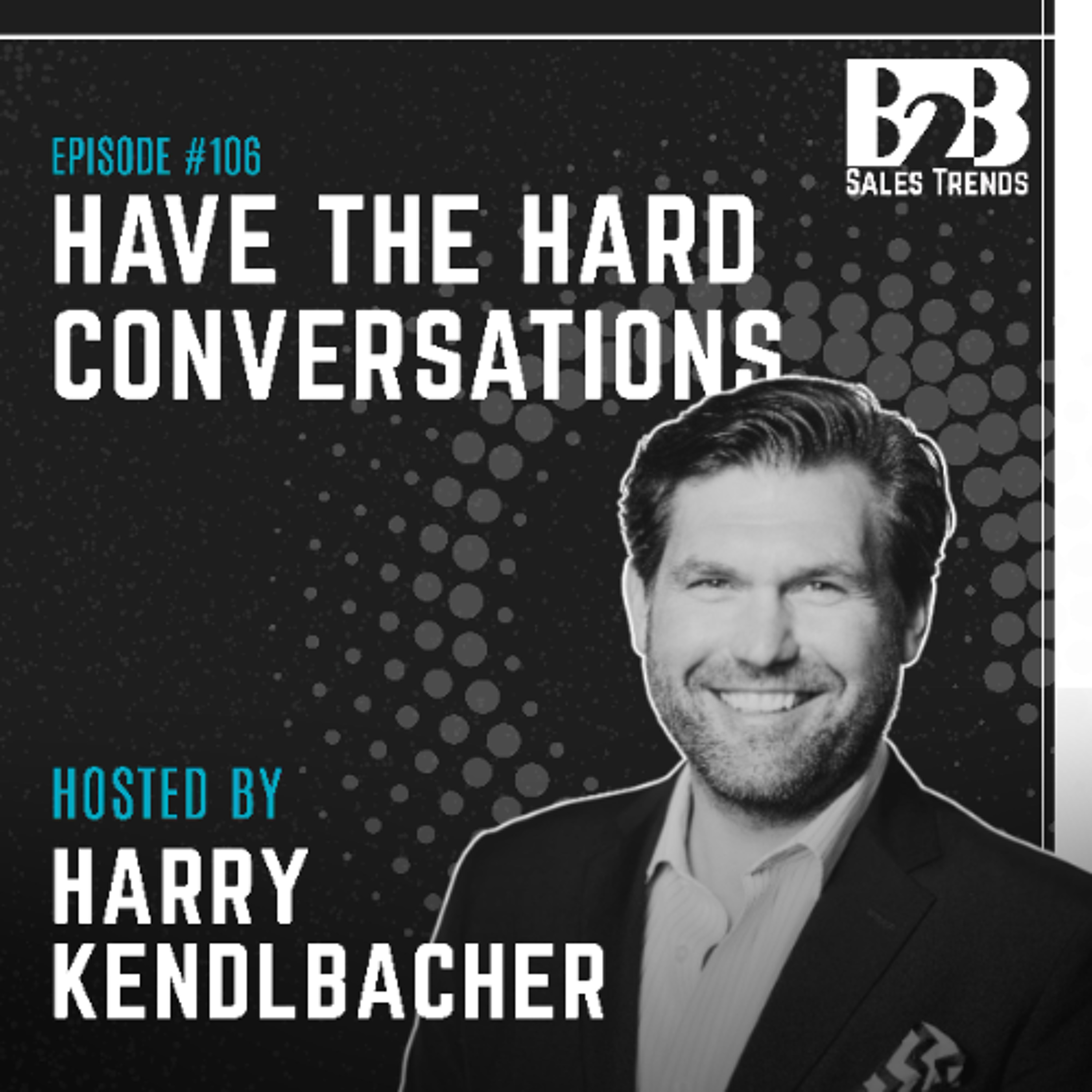 106. Strategic Selling Means Having the Conversations Others Avoid episode artwork