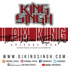 I AM KING - The Indian Remixes Ep.04 | @kingsingh_official