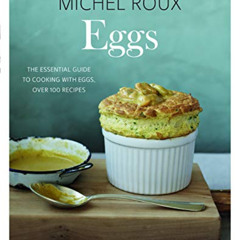 [Access] EPUB 💔 Eggs by  Michel Roux &  Martin Brigdale [EPUB KINDLE PDF EBOOK]