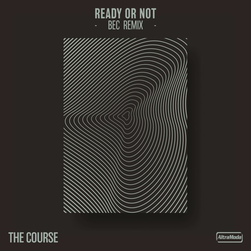 Premiere: The Course 'Ready Or Not' (BEC's Rave Remix)