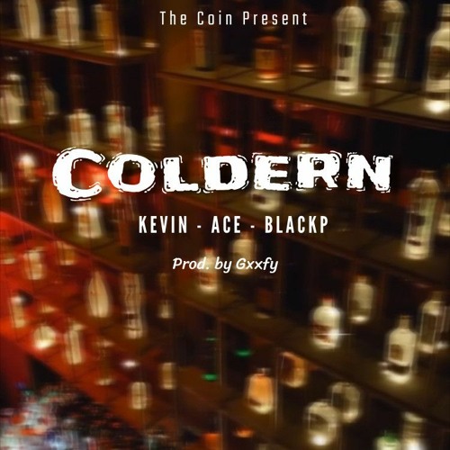 COLDERN - Kevin x Ace x Black P (Prod. by Gxxfy)