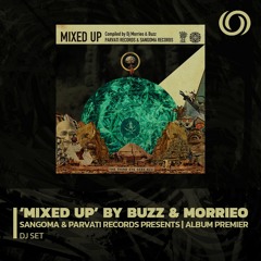 'MIXED UP' by Buzz & Morrieo | Album Premier | Sangoma & Parvati Records presents | 21/04/2023