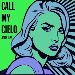 Call My Cielo (JARP Edit) - Myke Towers, Feid, Sky Rompiendo, BLONDISH