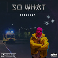 DOUGHBOY - SO WHAT