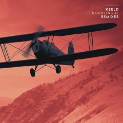 Keeld - Bourlingue (PEACE MAKER! Remix)