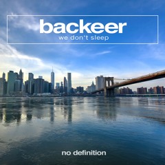 Backeer - We Don't Sleep