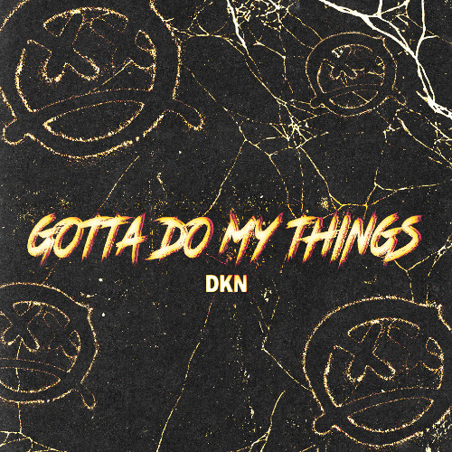 DKN - Gotta Do My Things (Free DL)