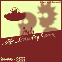 The Schwifty Camp (Rick and Morty Meets Camp Camp Soundtrack)