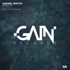 PREMIERE: ADRIANNA, Reaktive - Sargam (Sisko Electrofanatik 'Solid' Remix) [Gain Records]