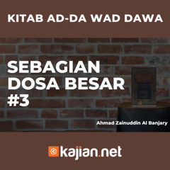 SEBAGIAN DOSA BESAR #3- Ustadz Ahmad Zainuddin Al Banjary