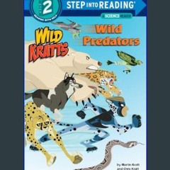 [EBOOK] 🌟 Wild Predators (Wild Kratts) (Step into Reading)     Paperback – Picture Book, July 14,