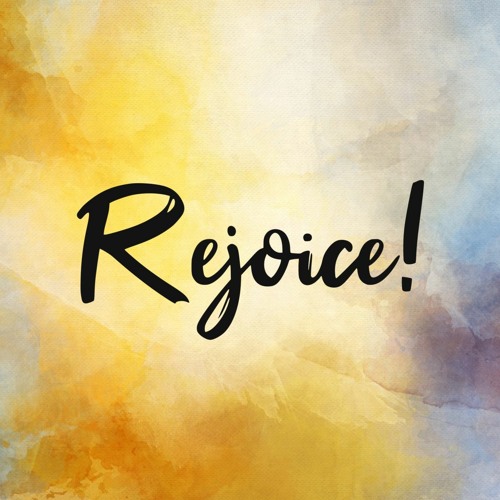 2020 06-21 Message - Rejoice in the Lord! – Philippians 4:4
