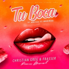 Tu Boca | Christian Greg X Frasser (Official Remix Jc Arcila X Marimar)