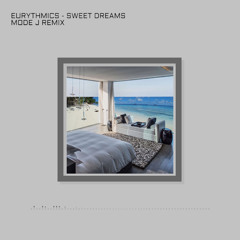 Eurythmics - Sweet Dreams (Mode.J Remix)
