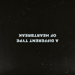 a different type of heartbreak