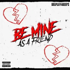 Be Mine As A Friend