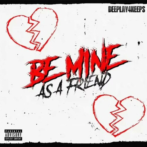 Be Mine As A Friend