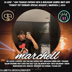DJ ADID -''KAU TIGAKAN  CINTAKU  NEW & BERJUANG SAMPAI MATI  ''FUNKOT (MARCHELL)2024
