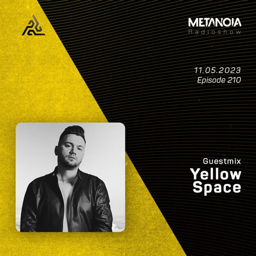 Metanoia pres. Yellow Space [Exclusive Guestmix]