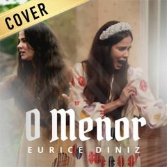 O MENOR - EURICE DINIZ