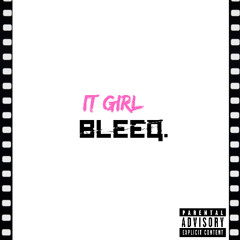 Aliyah - It Girl (Bleeq. Remix)
