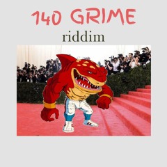 140 GRIME riddim