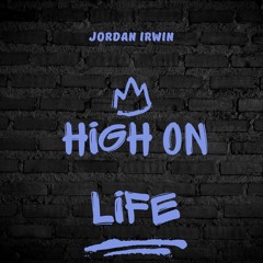 Jordan Irwin - High On Life