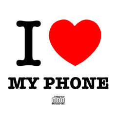 i <3 my phone (prod.tercera)