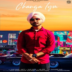 Changa Tym by Saab Sagar