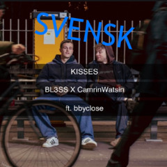 bl3ss Kisses Svensk Version