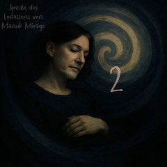 Spirale des Loslassens, die 2te