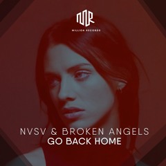 NVSV & Broken Angels - Go Back Home | Free Download |