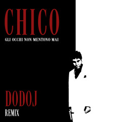 Chico - DoDoJ Remix