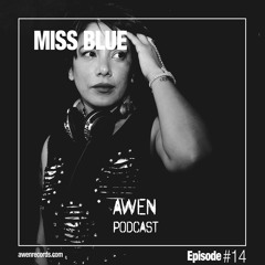 Awen Podcast - Miss Blue :: #Episode14