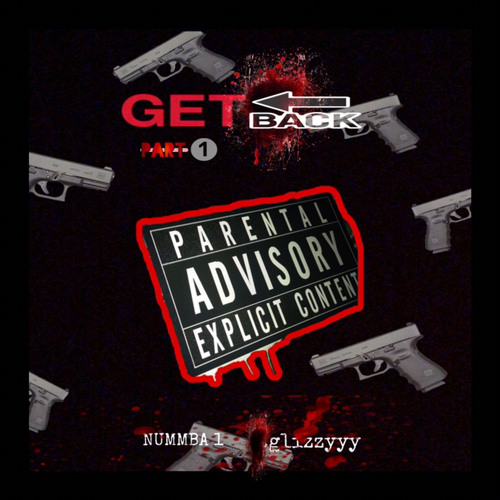 GET BACK PART 1 - Ft glizzyy