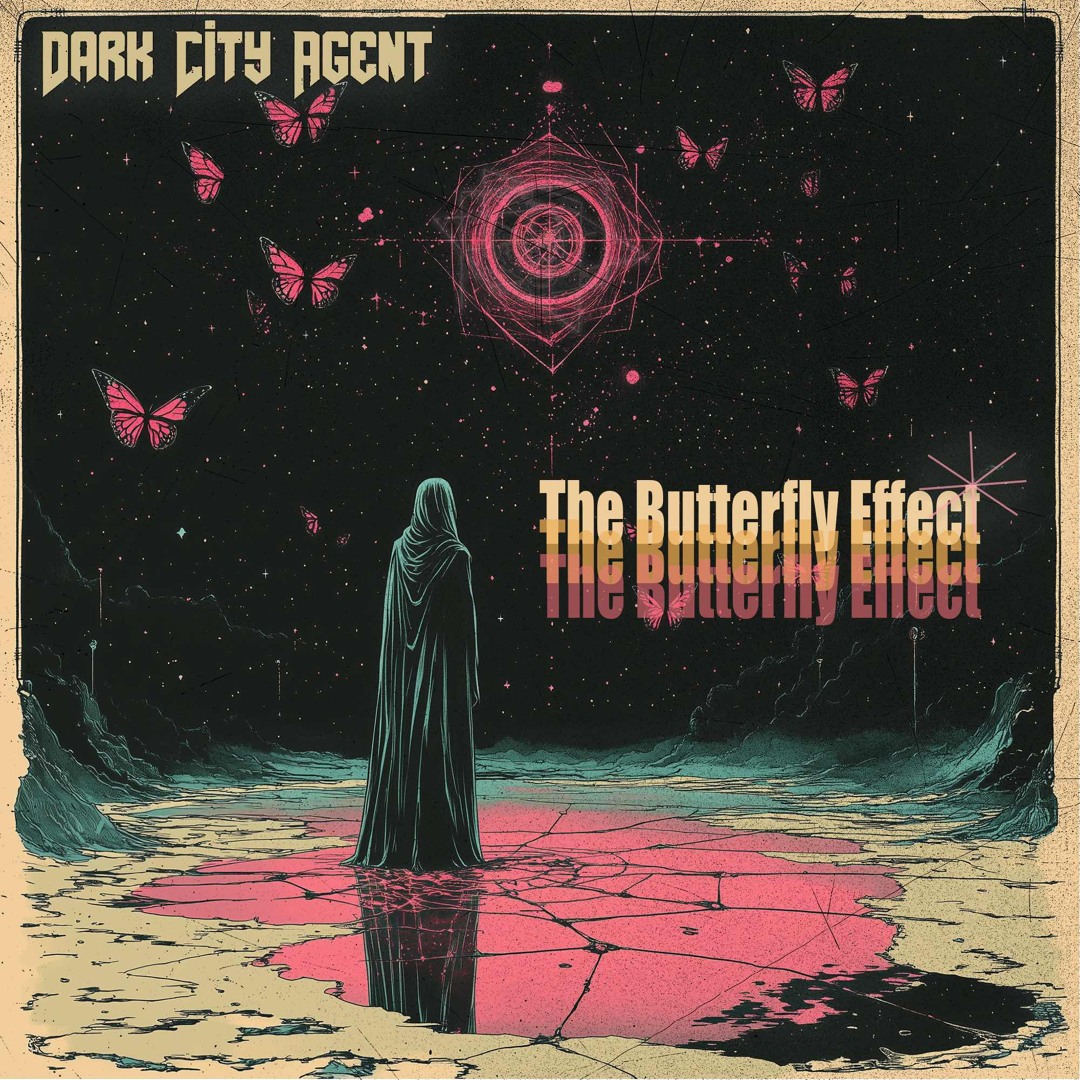 Stream The Butterfly Effect by Dark City Agent | Listen online for