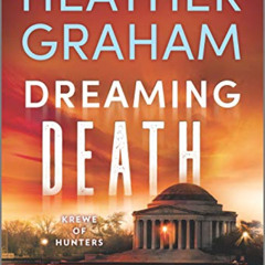 [Free] EBOOK 📗 Dreaming Death (Krewe of Hunters Book 32) by  Heather Graham EBOOK EP