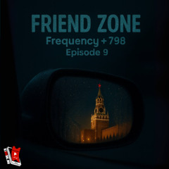 فرکانس ۷۹۸+ قسمت نهم؛فرند زون