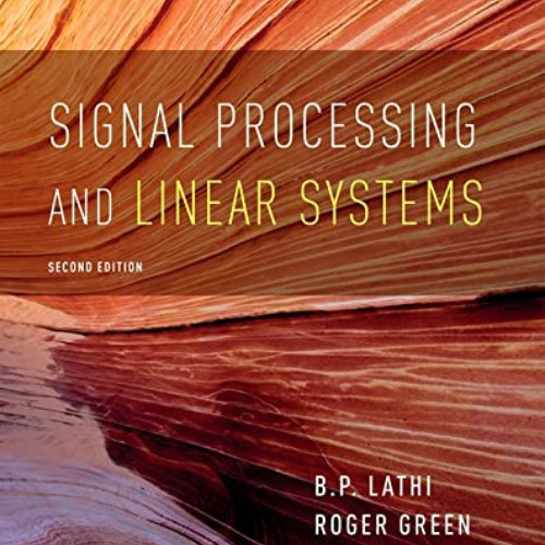 [DOWNLOAD] PDF 📭 Signal Processing and Linear Systems (The Oxford Series in Electric