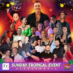 GOEVENTS : SUNDAY TROPICAL 3 Novembre Discoteca Cometa Sale AL.