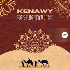 Kenawy - Solicitude (Camel Vip Records)