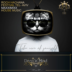 Deep in Mind Vol.111 By Manu DC - Roch Hachana Festival Tel- Aviv Maxximixx