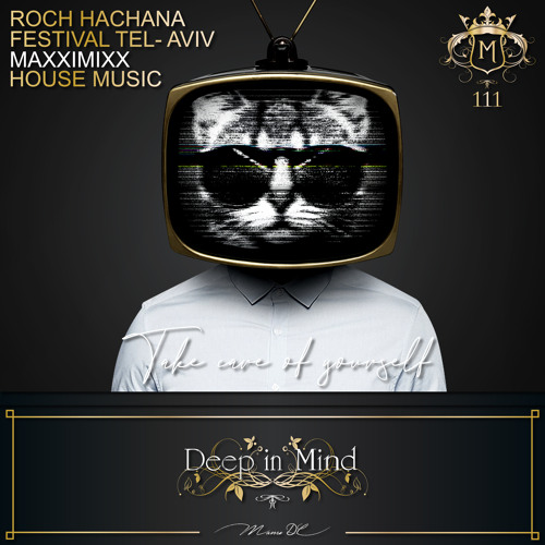 Deep in Mind Vol.111 By Manu DC - Roch Hachana Festival Tel- Aviv Maxximixx