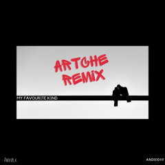 Andfølk feat. Deanna Leigh - My Favourite Kind (Artche Remix)