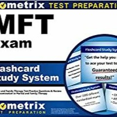 DOWNLOAD❤️eBook✔️ MFT Exam Flashcard Study System: Marriage and Family Therapy Test Practice Questio